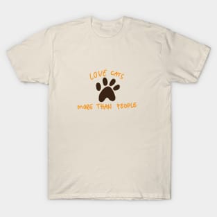 Love cats more than people T-Shirt
